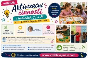 Aktivizační činnosti v hodinách ČJ a M v 1. – 3. ročníku (nejen) u žáků s SVP – webinář
